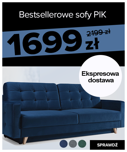 Bestsellerowe sofy PIK Ekspresowa dostawa